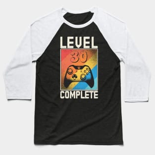 30 Years Gamer Level 30 Complete Baseball T-Shirt